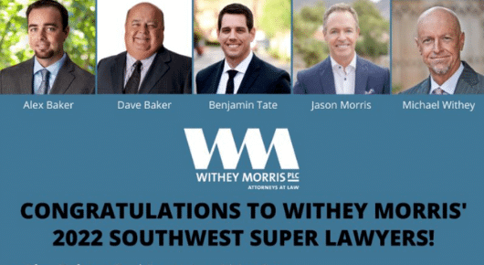 Five Withey Morris Attorneys Recognized as  2022 Southwest Super Lawyers